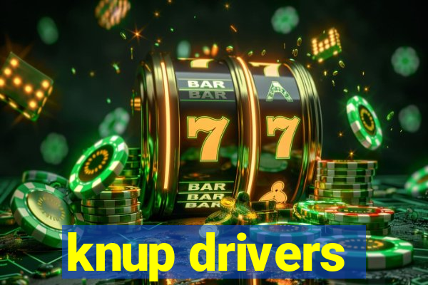 knup drivers